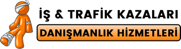 İş Kazaları & Trafik Kazaları Tazminat Hakkı